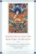 Omniscience and the Rhetoric of Reason: Santaraksita and Kamalasila on Rationality, Argumentation, and Religious Authority
