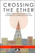 Crossing the Ether: The Untold Story of Pre-War UK Commercial Radio