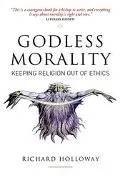 Godless Morality Keeping Religion Out of Ethics