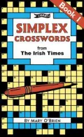 "Simplex Crosswords from ""The Irish Times"": Bk. 1: From the ""Irish Times"": Bk.1: From the ""Irish Times"""