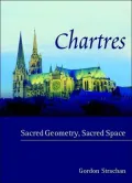 Chartres: Sacred Geometry, Sacred Space