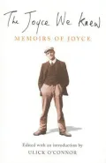 The Joyce We Knew: Memoirs of Joyce