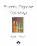 Essential Cognitive Psychology