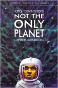 Not the Only Planet