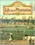 Life on a Plantation