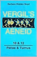 Vergil's Aeneid: 10 & 12: Pallas & Turnu