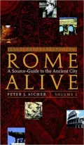 Rome Alive: Volume I A Source-Guide