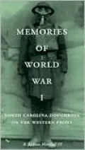 Memories of World War I: North Carolina Doughboys on the Western Front