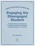 Engaging the Disengaged Student: A Quick-Reference Resource to Help Educators Get Students Actively Involoved in Learning