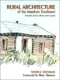 Rural Architecture of Northern New Mexico and Southern Colorado: Featuring