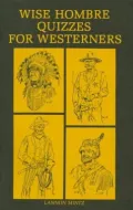 Wise Hombre Quizzes for Westerners: Western Yarns