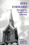 Eyes Forward: Messages for Today from Yesterday