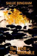 The Hub of the Miracle: Poems