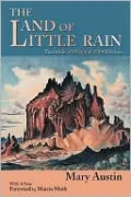 The Land of Little Rain: Facsimile of Original 1904 Edition
