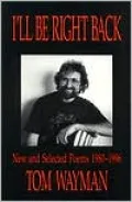 I'll Be Right Back: New and Selected Poems, 1980-1996