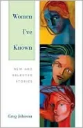Women I've Known: New and Selected Stories