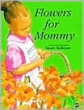 Flowers for Mommy