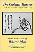 The Gateless Barrier: The Wu-Men Kuan (Mumonkan)