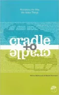 Cradle to Cradle: Remaking the Way We Make Things