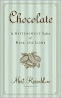 Chocolate: A Bittersweet Saga of Dark and Light