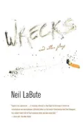 Wrecks: And Other Plays