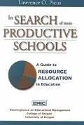 In Search of More Productive Schools A Guide to Resource Allocation in Education