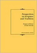 Perspectives on Scripture and Tradition: Essays in Honor of Dale Moody
