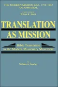Translation As Mission: Bible Translation in the Modern Missionary Movement