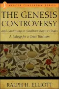 The Genesis Controversy and Continuity in Southern Baptist Chaos: A Eulogy for a Great Tradition