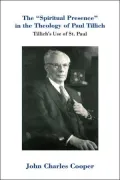 The Significance of the Pauline Spirit-Christology for the Doctrine of the Spiritual Presence in the Theology of Paul Tillich