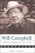 Will Campbell: Radical Prophet of the South