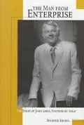 Man from Enterprise: The Biography of John Amos, Founder of A, Incorporated - Seymour Shubin...