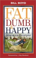 Fat Dumb And Happy Down In Georgia