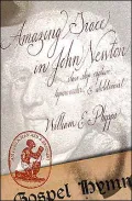 Amazing Grace in John Newton: Slave Ship Captain, Hymn Writer, and Abolitionist