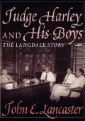 Judge Harley and His Boys: The Langdale Story