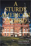 A Sturdy American Hybrid: Associated New American Colleges, Member Profiles and Distinctive Features