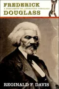 Fredrick Douglass: A Precusor of Liberation Theology