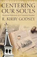Centering our Souls: Devotional Reflections of a College President