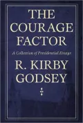 The Courage Factor: A Collection of Presidential Essays