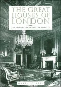 The Great Houses of London: The Palatial Houses of the Nobility