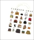 Carried Away: All about Bags