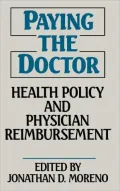 Paying the Doctor : Health Policy and Physician Reimbursement