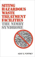 Siting Hazardous Waste Treatment Facilities: The NIMBY Syndrome