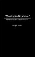 Moving to Nowhere: Children's Stories of Homelessness