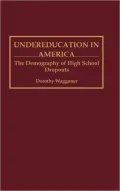 Undereducation in America : The Demography of High School Dropouts
