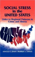 Social Stress in the United States : Links to Regional Patterns in Crime and Illness