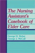 The Nursing Assistant's Casebook of Elder Care