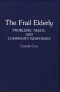 The Frail Elderly: Problems, Needs and Community Responses