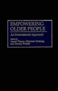 Empowering Older People: An International Approach