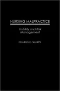 Nursing Malpractice: Liability and Risk Management